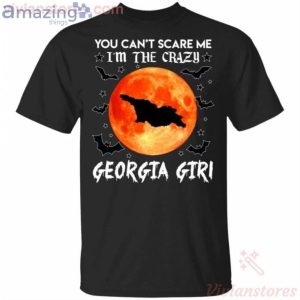 You Can't Scare Me I'm The Crazy Georgia Girl Halloween T-Shirt Product Photo 1