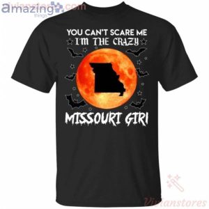 You Can't Scare Me I'm The Crazy Missouri Girl Halloween T-Shirt Product Photo 1