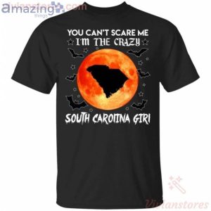 You Can't Scare Me I'm The South Carolina Girl Halloween T-Shirt Product Photo 1