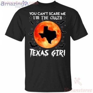 You Can't Scare Me I'm The Texas Girl Halloween T-Shirt Product Photo 1