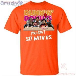 You Can't Sit With Us Horror Movies Characters Drink Dunkin' Donuts Funny T-Shirt Product Photo 2