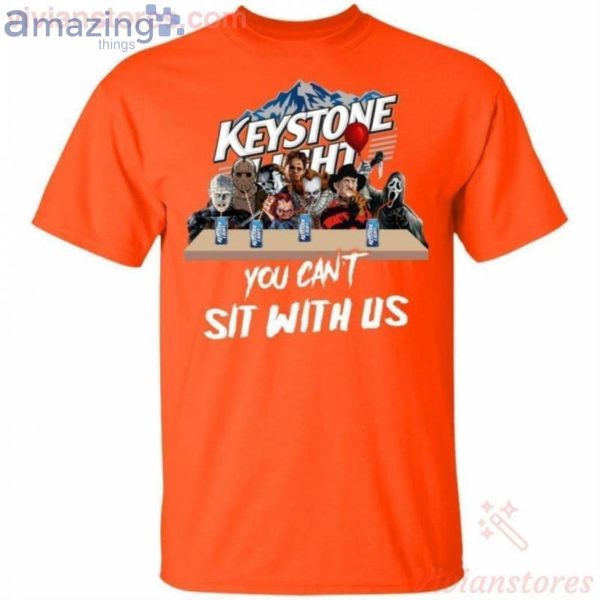 You Can't Sit With Us Horror Movies Characters Drink Keystone Light Funny T-Shirt Product Photo 2