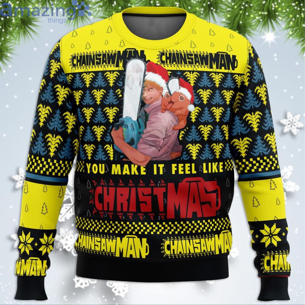 You Make It Fell Like Christmas Chainsaw Man Funny Christmas Gift Ugly Christmas Sweater Product Photo 1