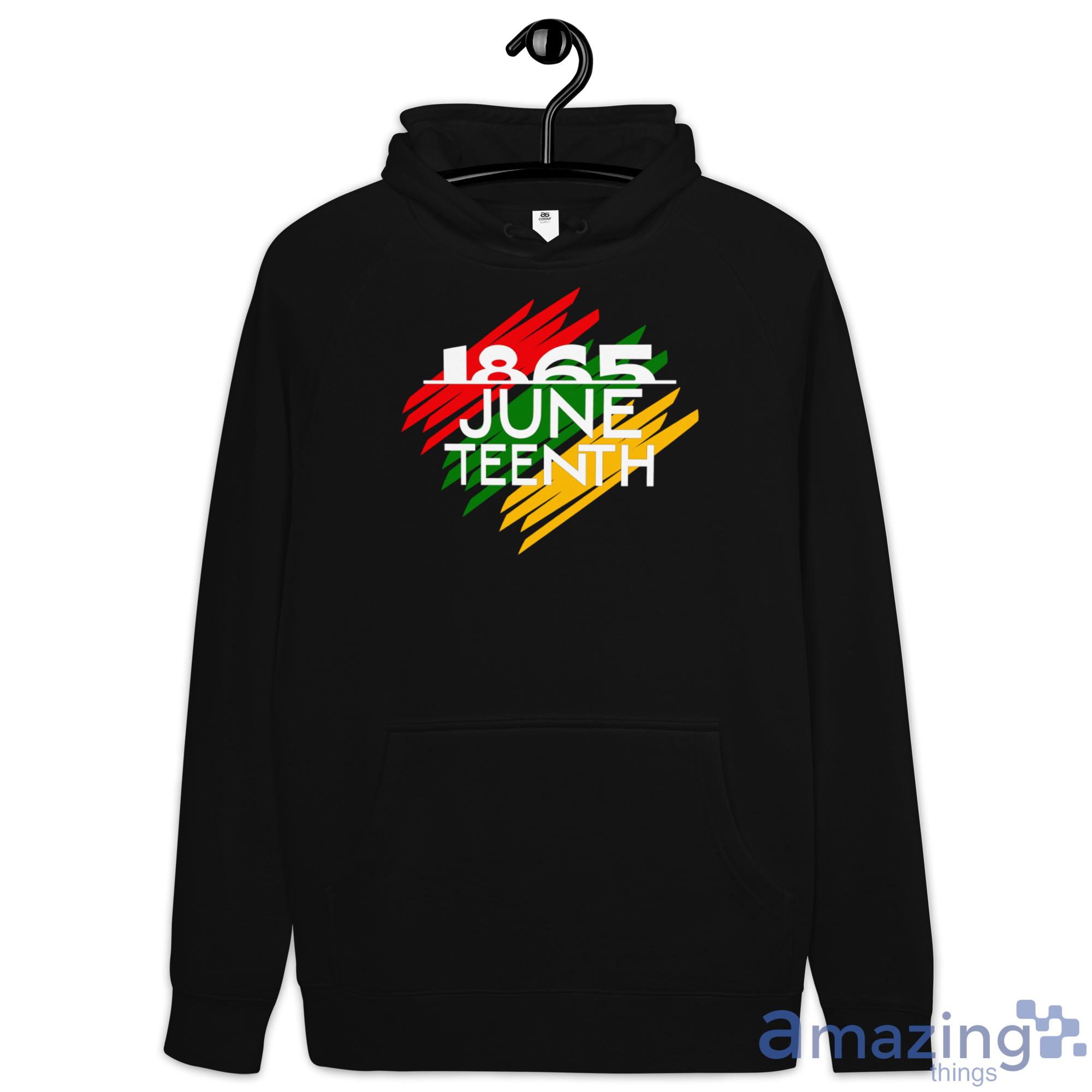 1865 June Teenth Shirt image 1865 June Teenth Shirt - Hoodie