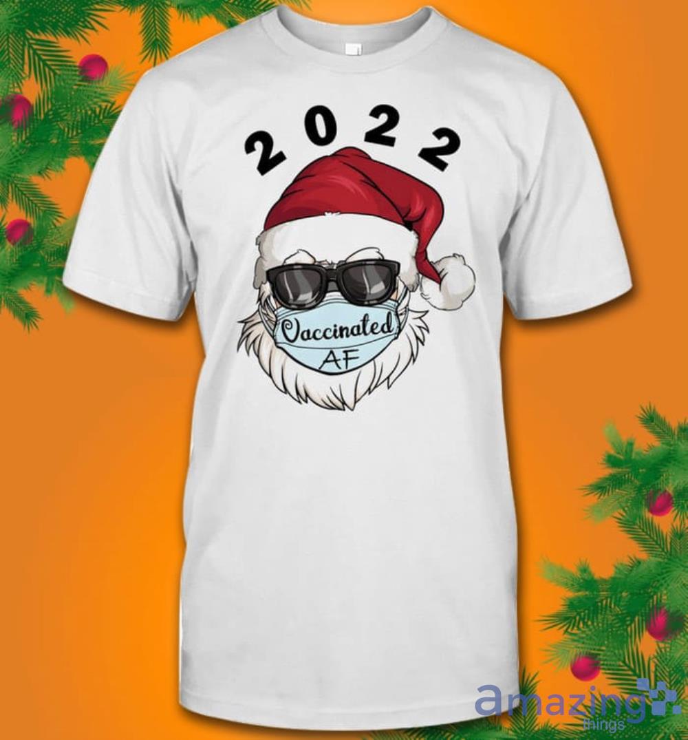 2022 Christmas Santa Claus Vaccinated Af Xmas T-Shirt Product Photo 1 2022 Christmas Santa Claus Vaccinated Af Xmas T-Shirt Product Photo 1