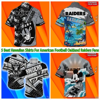 5 Best Hawaiian Shirts For American Football Oakland Raiders Fans