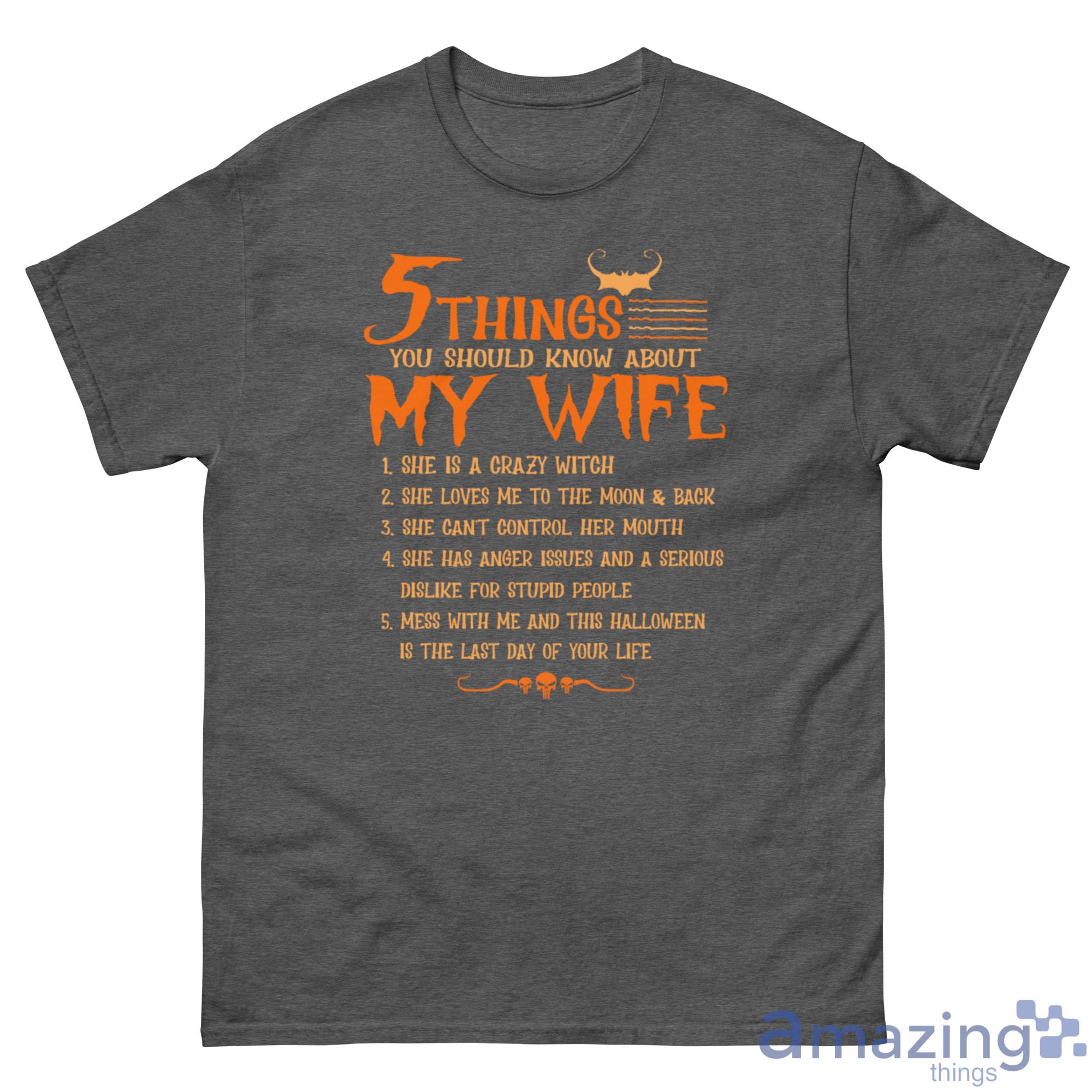 5 Things You Should Knoww About My Wife Witch Halloween Shirt - G500 Men’s Classic Tee-1