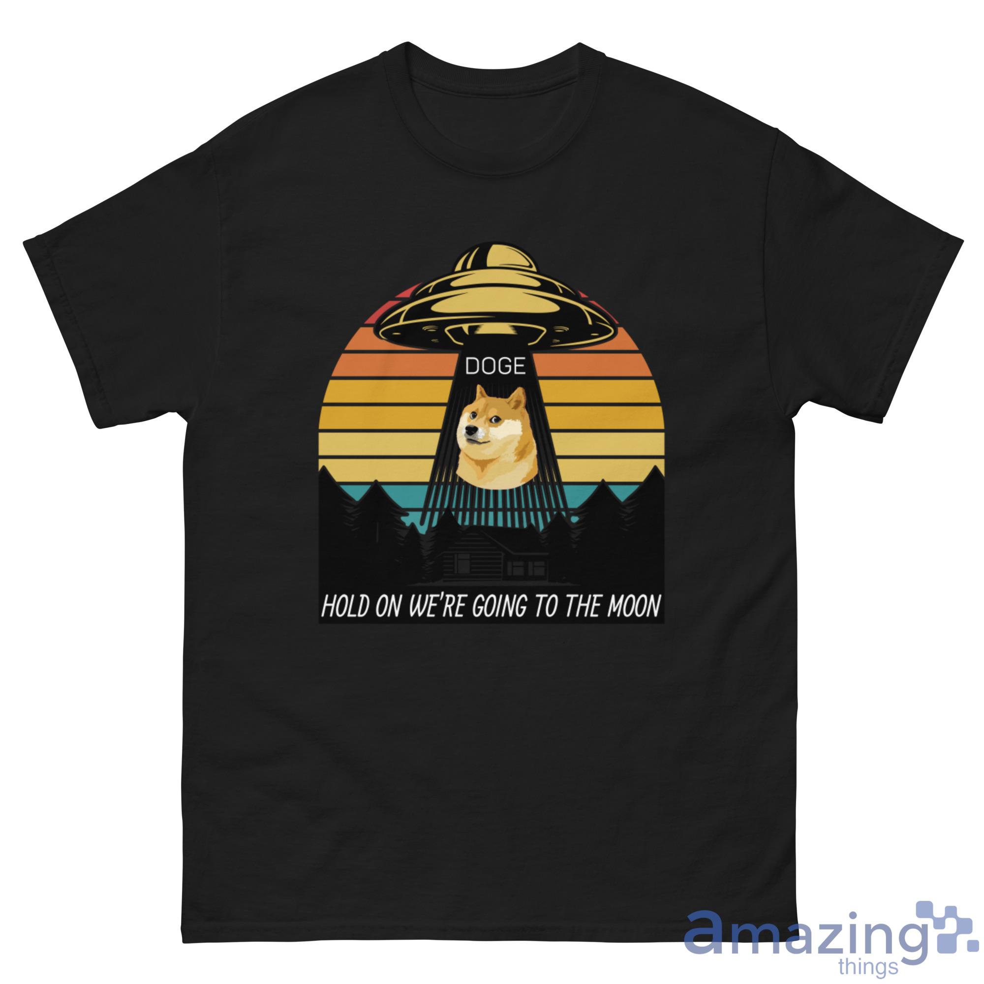 51 Area Doge Hold On We're Going To The Moon Shirt image 51 Area Doge Hold On Were Going To The Moon Shirt - G500 Men’s Classic Tee