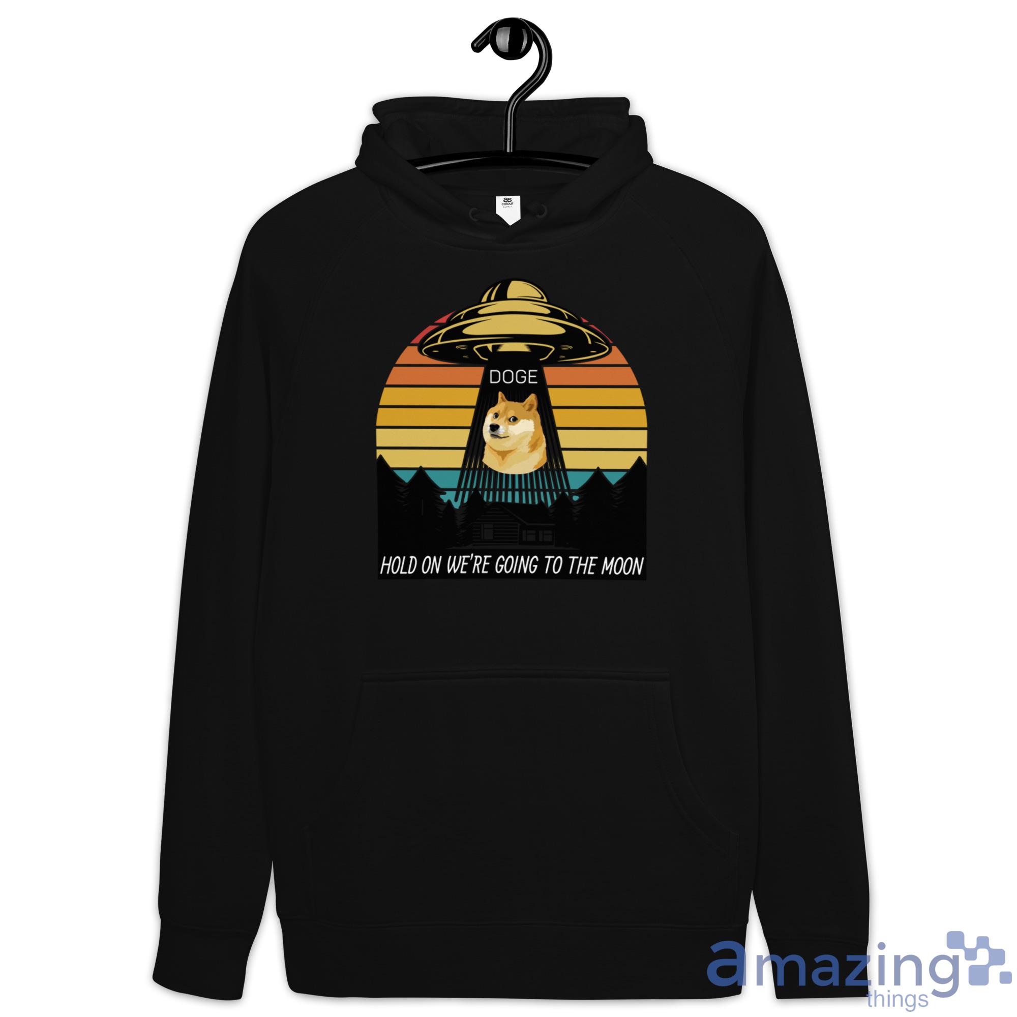 51 Area Doge Hold On We're Going To The Moon Shirt image 51 Area Doge Hold On Were Going To The Moon Shirt - Hoodie