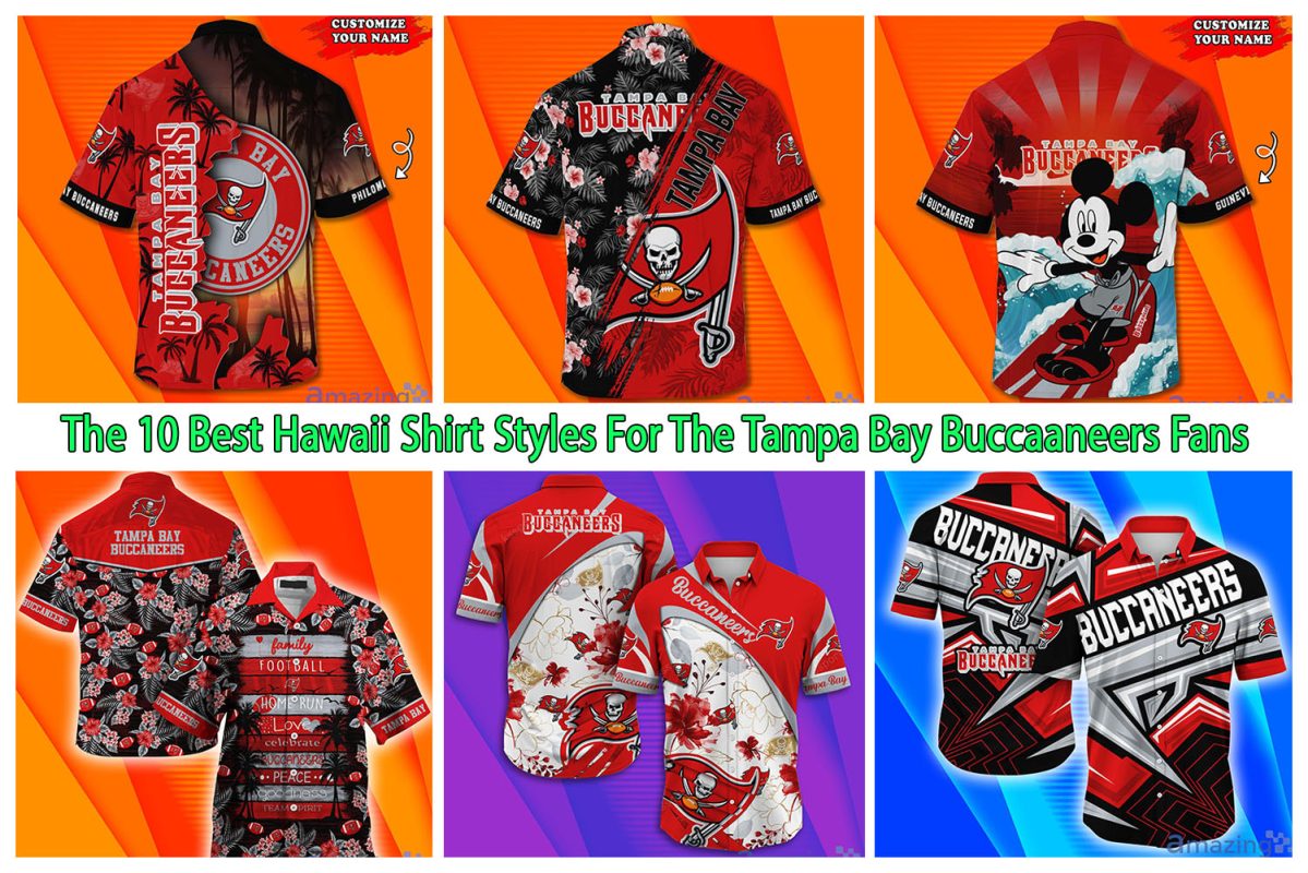 The 10 Best Hawaii Shirt Styles For The Tampa Bay Buccaaneers Fans