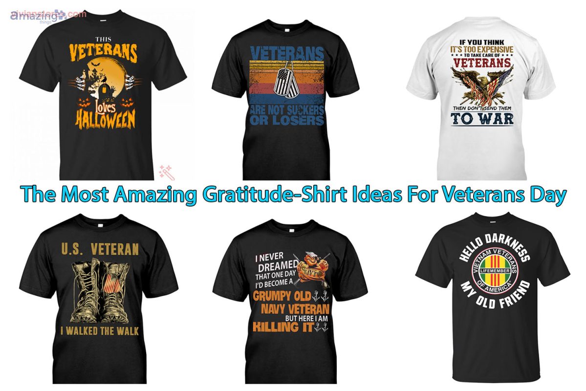 The Most Amazing Gratitude-Shirt Ideas For Veterans Day