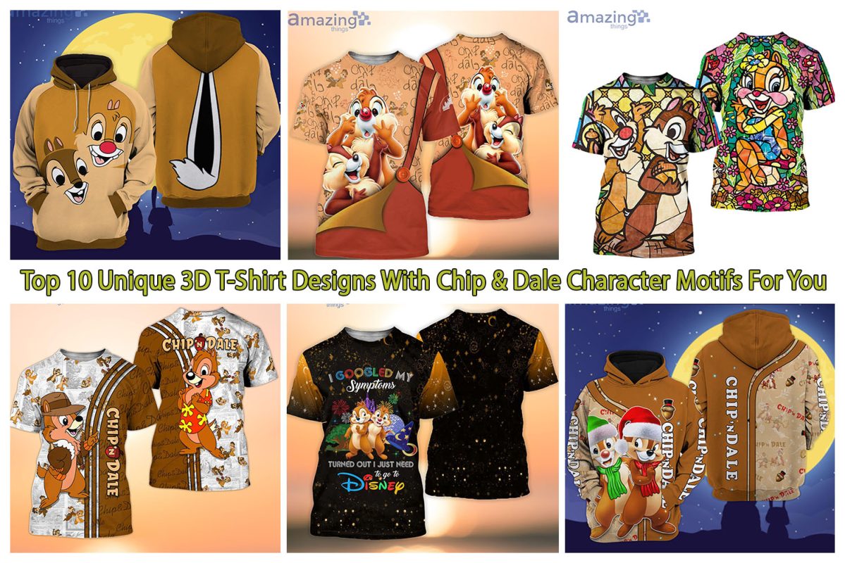 Top 10 Unique 3D T-Shirt Designs With Chip & Dale Character Motifs For You Top 10 Unique 3D T-Shirt Designs With Chip & Dale Character Motifs For You