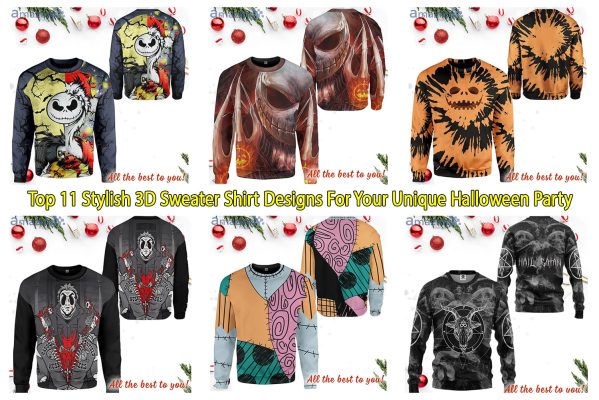 Top 11 Stylish 3D Sweater Shirt Designs For Your Unique Halloween Party