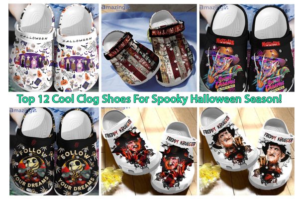 Top 12 Cool Clog Shoes For Spooky Halloween Season!