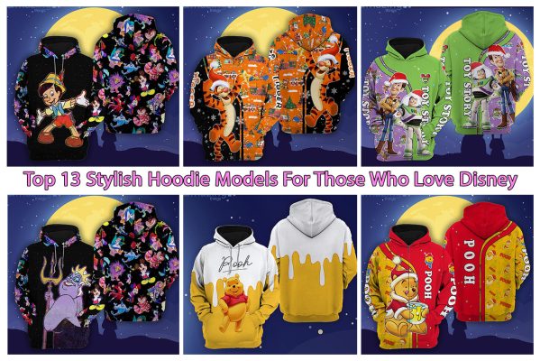 Top 13 Stylish Hoodie Models For Those Who Love Disney