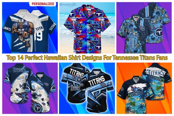 Top 14 Perfect Hawaiian Shirt Designs For Tennessee Titans Fans