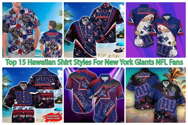 Top 15 Hawaiian Shirt Styles For New York Giants NFL Fans