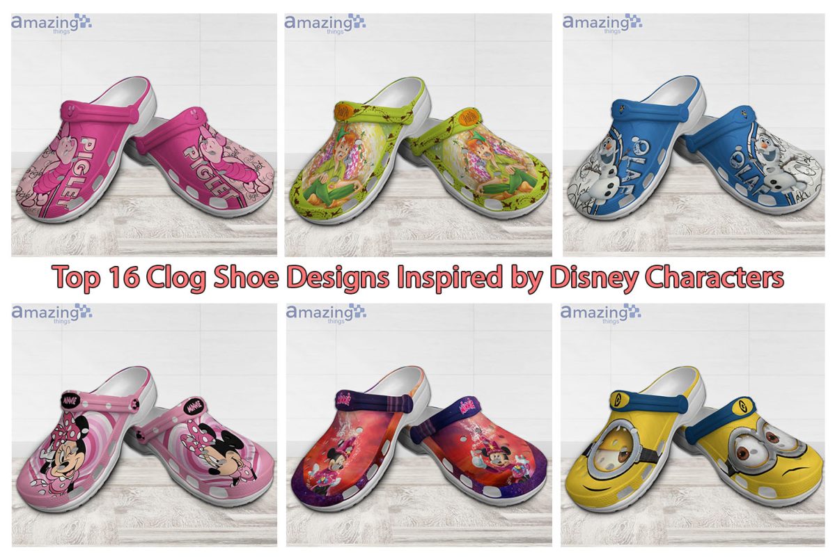 Top 16 Clog Shoe Designs Inspired by Disney Characters Top 16 Clog Shoe Designs Inspired by Disney Characters