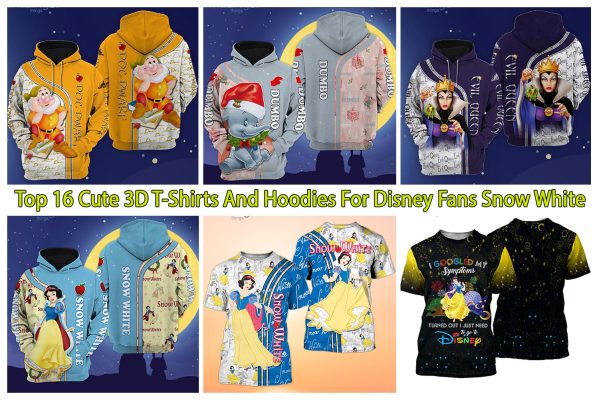 Top 16 Cute 3D T-Shirts And Hoodies For Disney Fans Snow White