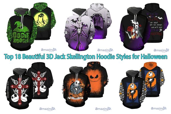 Top 18 Beautiful 3D Jack Skellington Hoodie Styles for Halloween