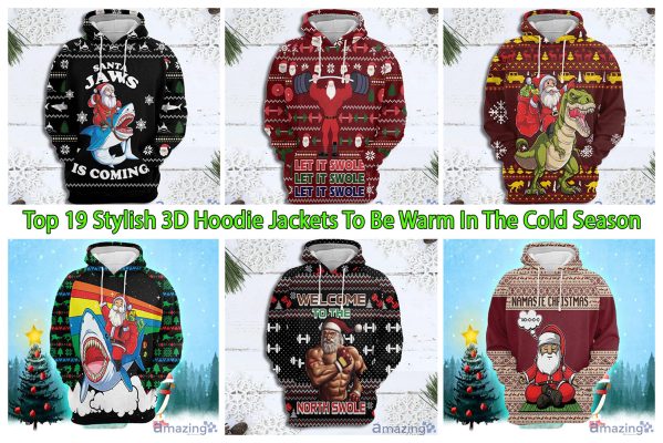 Top 19 Stylish 3D Hoodie Jackets To Be Warm In The Cold Season