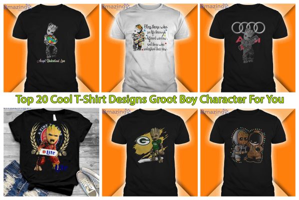 Top 20 Cool T-Shirt Designs Groot Boy Character For You