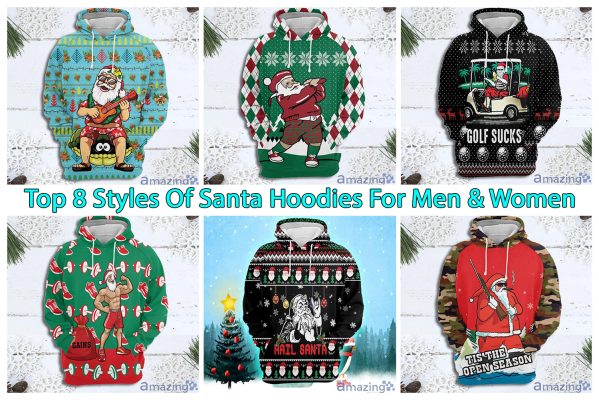 Top 8 Styles Of Santa Hoodies For Men, Women
