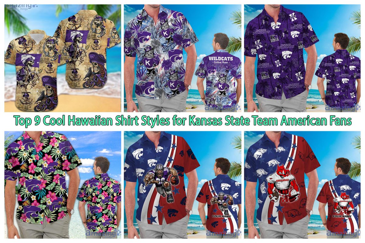 Top 9 Cool Hawaiian Shirt Styles for Kansas State Team American Fans