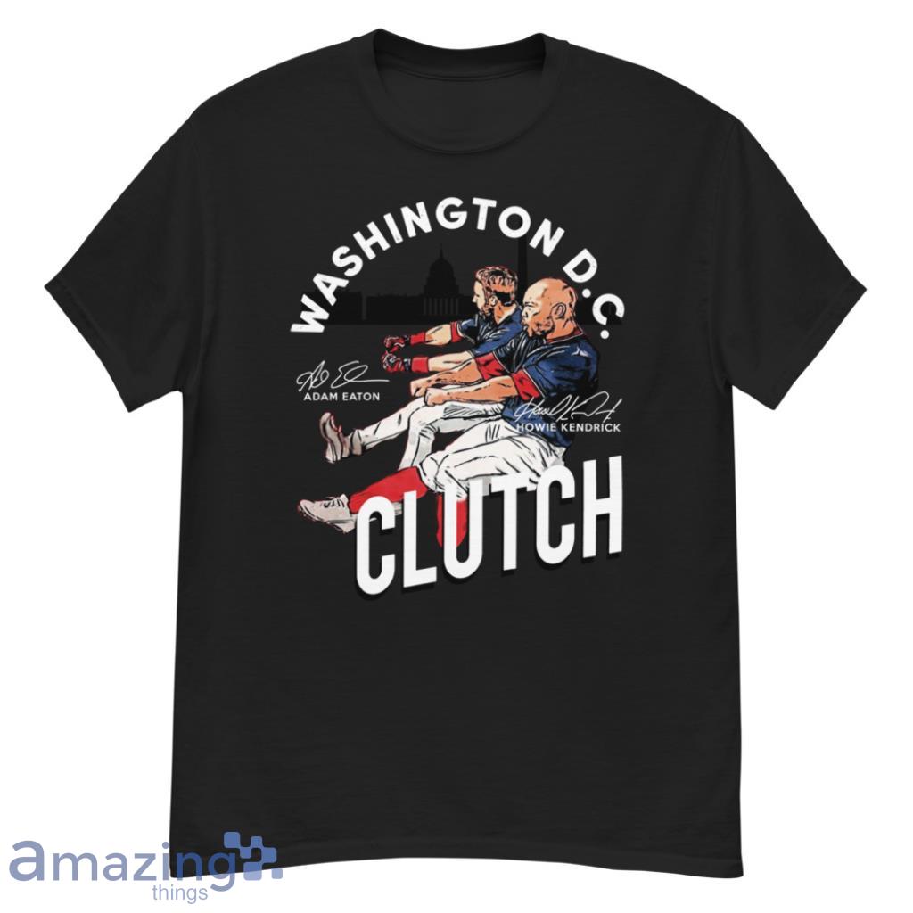 Adam Eaton Howie Kendrick Clutch Washington DC Shirt