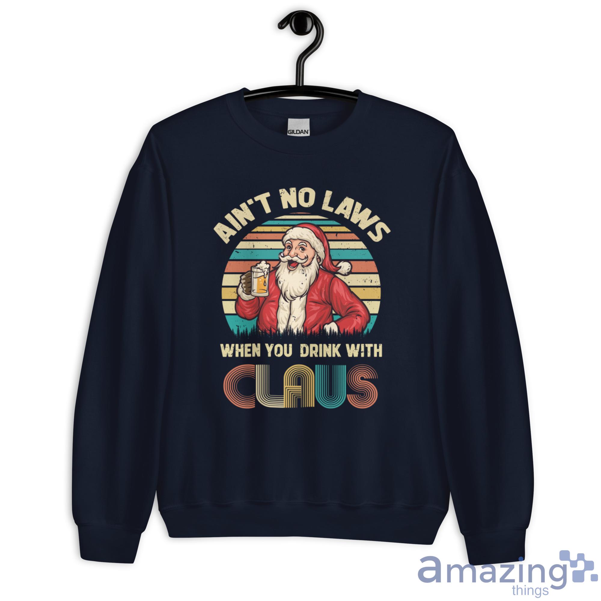 Ain't No laws When You Drink With Santa Claus Christmas Sweatshirt - G180 Unisex Heavy Blend Crewneck Sweatshirt-1