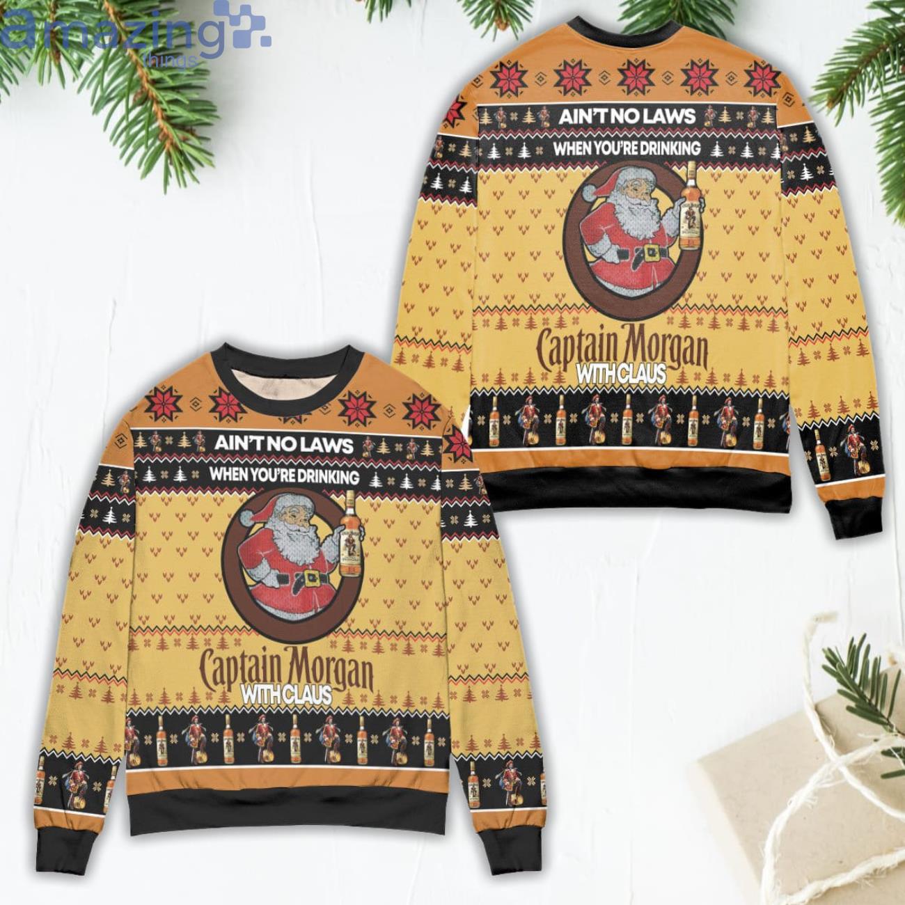 Ain't No Laws When You're Drinking Captain Morgan With Claus Ugly Christmas Sweater image Ain't No Laws When You're Drinking Captain Morgan With Claus Ugly Christmas Sweater Product Photo 1