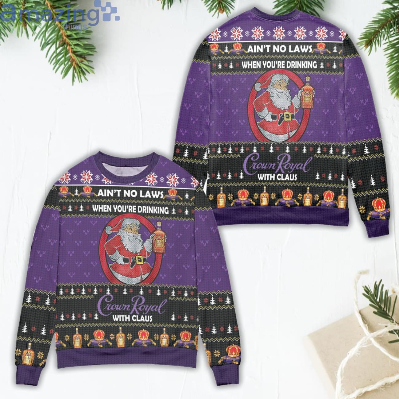 Ain't No Laws When You're Drinking Crown Royal With Claus Purple Ugly Christmas Sweater image Ain't No Laws When You're Drinking Crown Royal With Claus Purple Ugly Christmas Sweater Product Photo 1