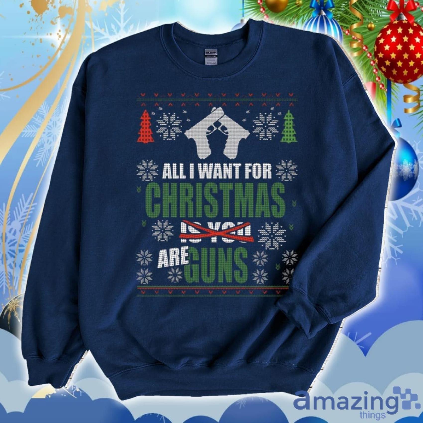 All I Want For Christmas Are Gun Ugly Christmas Sweater 2D Tshirt Hoodie Sweatshirt image All I Want For Christmas Are Gun Ugly Christmas Sweater 2D Tshirt Hoodie Sweatshirt Product Photo 2