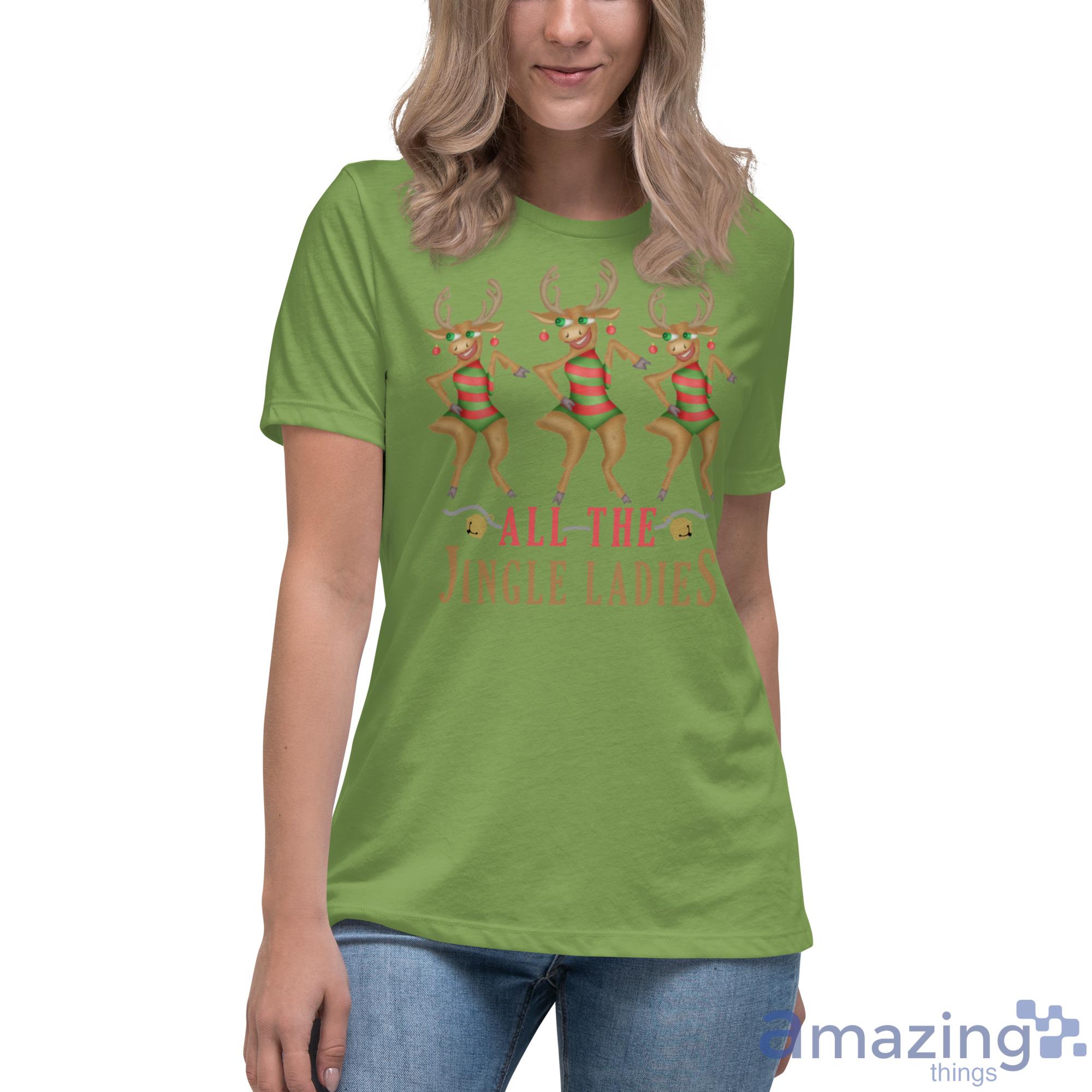 All the Jingle Ladies Shirt image All the Jingle Ladies Shirt - Womens Relaxed Short Sleeve Jersey Tee-1