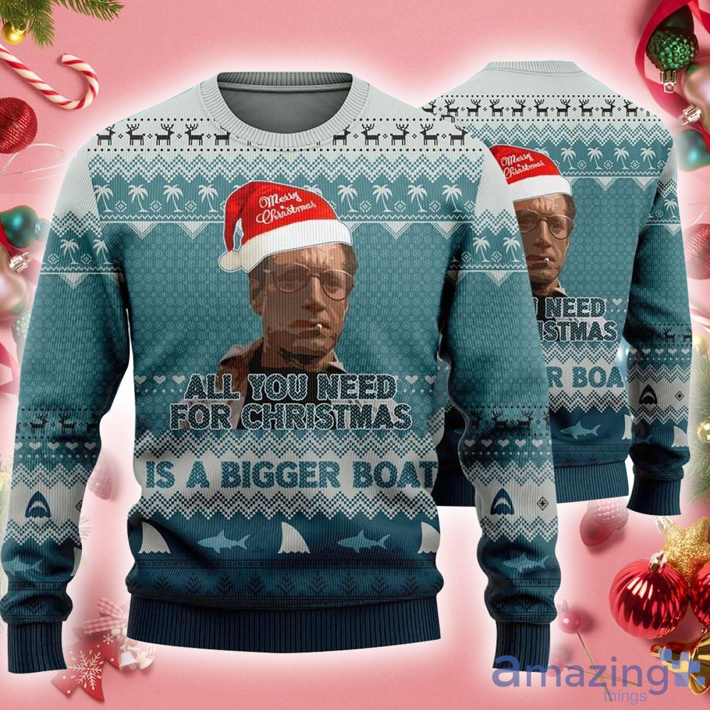 All You Need For Christmas Is A Bigger Boat Merry Christmas Ugly Sweater Hoodie 3D T Shirt Product Photo 1 All You Need For Christmas Is A Bigger Boat Merry Christmas Ugly Sweater Hoodie 3D T Shirt Product Photo 1
