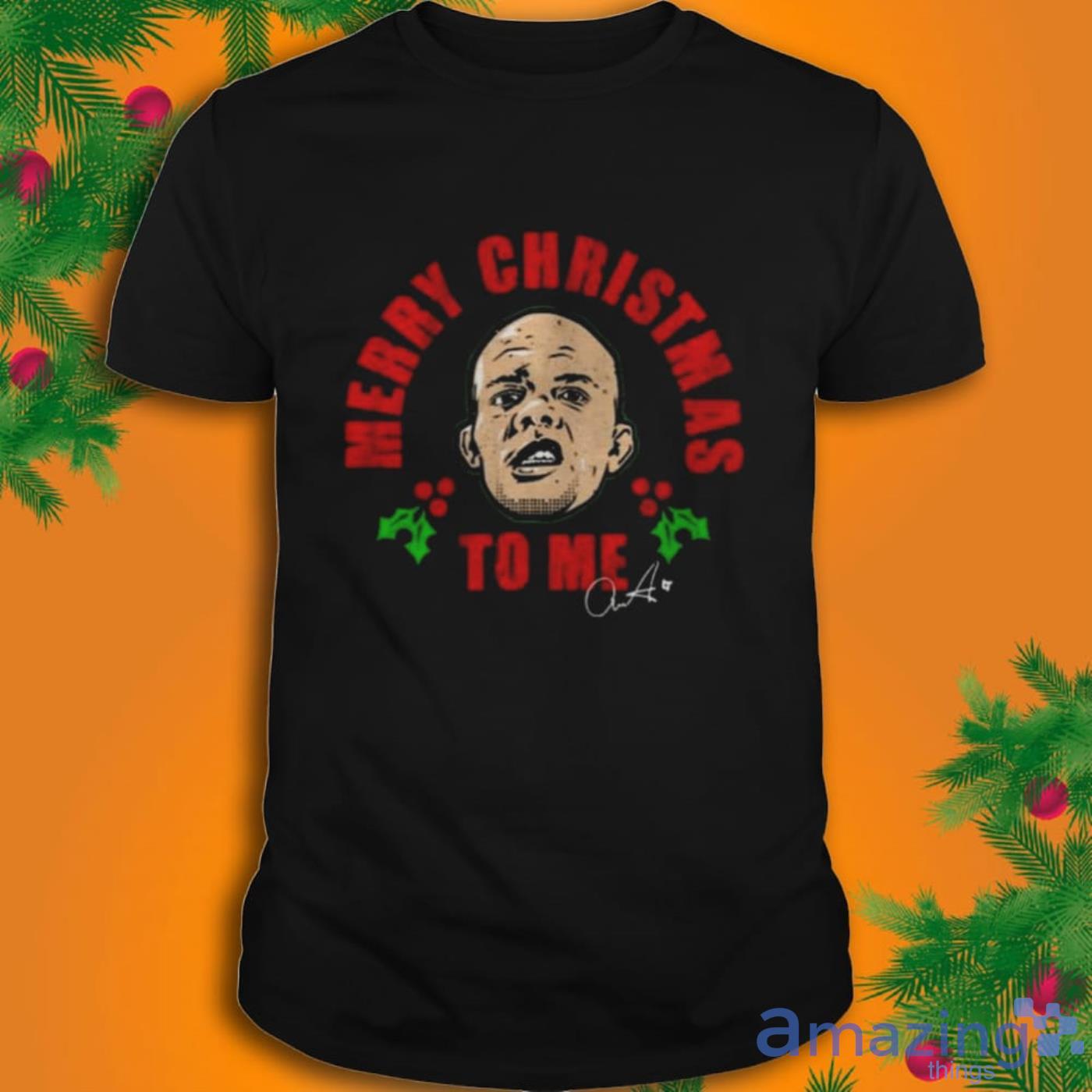 Anthony Smith Merry Christmas To Me T-Shirt Product Photo 1 Anthony Smith Merry Christmas To Me T-Shirt Product Photo 1