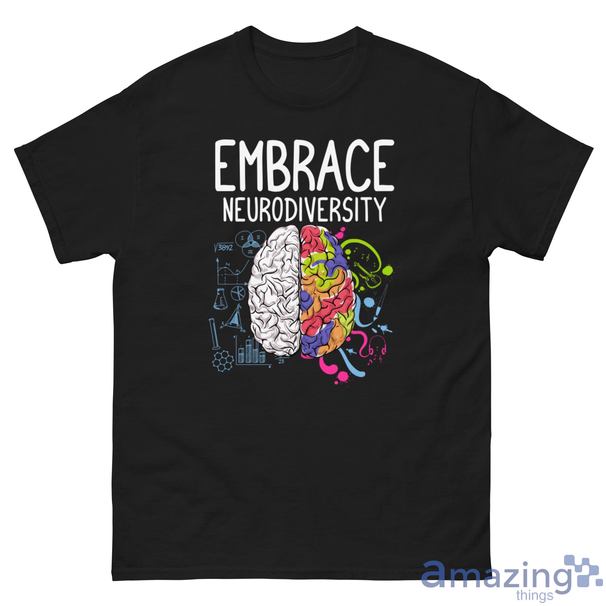 Autism Awareness Embrace Neurodiversity Shirt