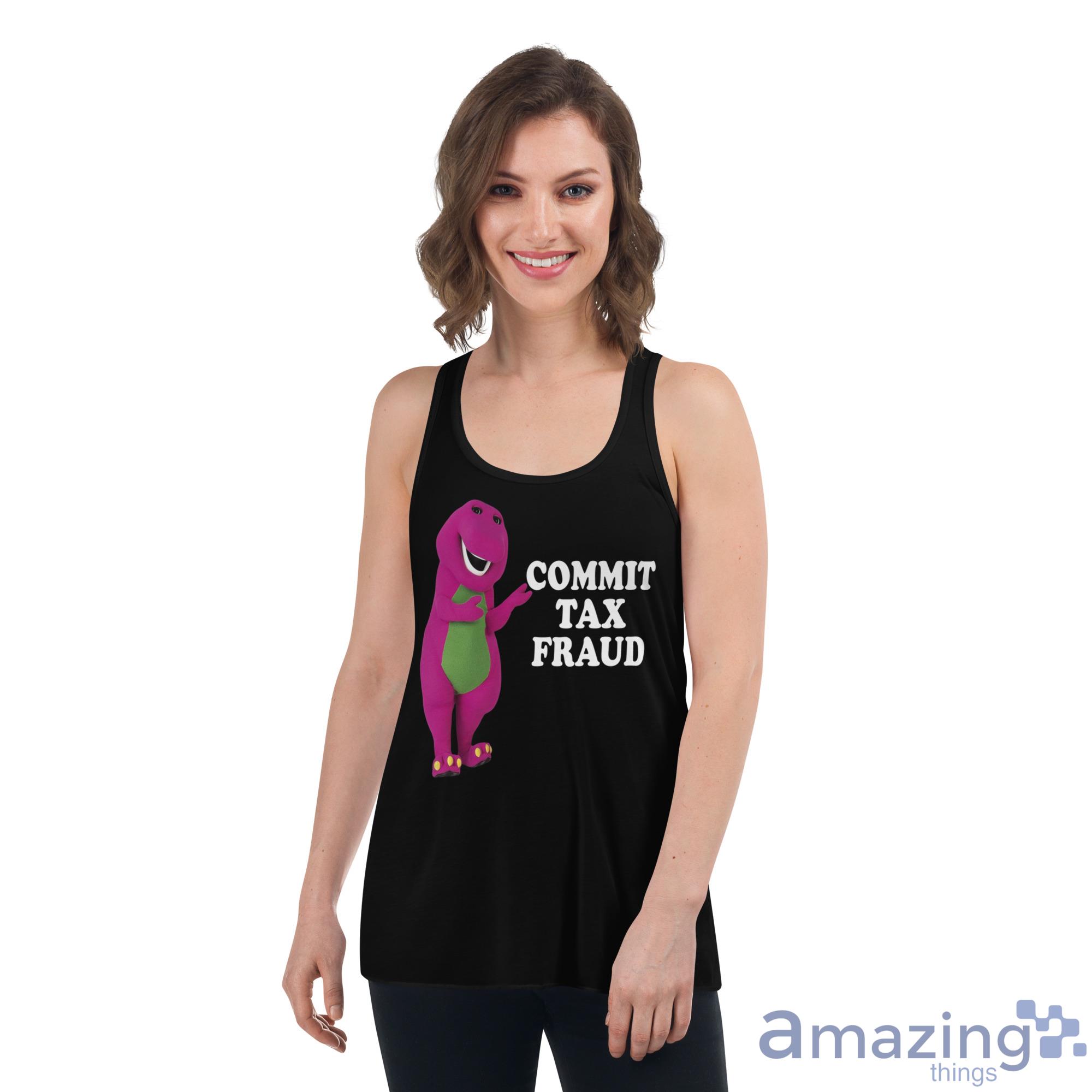 Barney Commit Tax Fraud Shirt image Barney Commit Tax Fraud Shirt