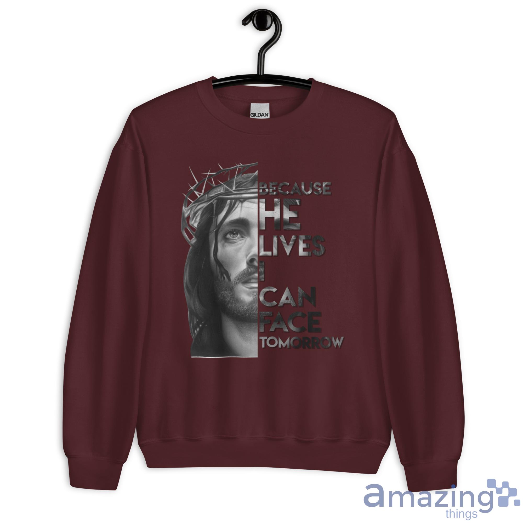 Because He Lives I Can Face Tomorrow Jesus Shirt image Because He Lives I Can Face Tomorrow Jesus Shirt - Unisex Heavy Blend Crewneck Sweatshirt-1