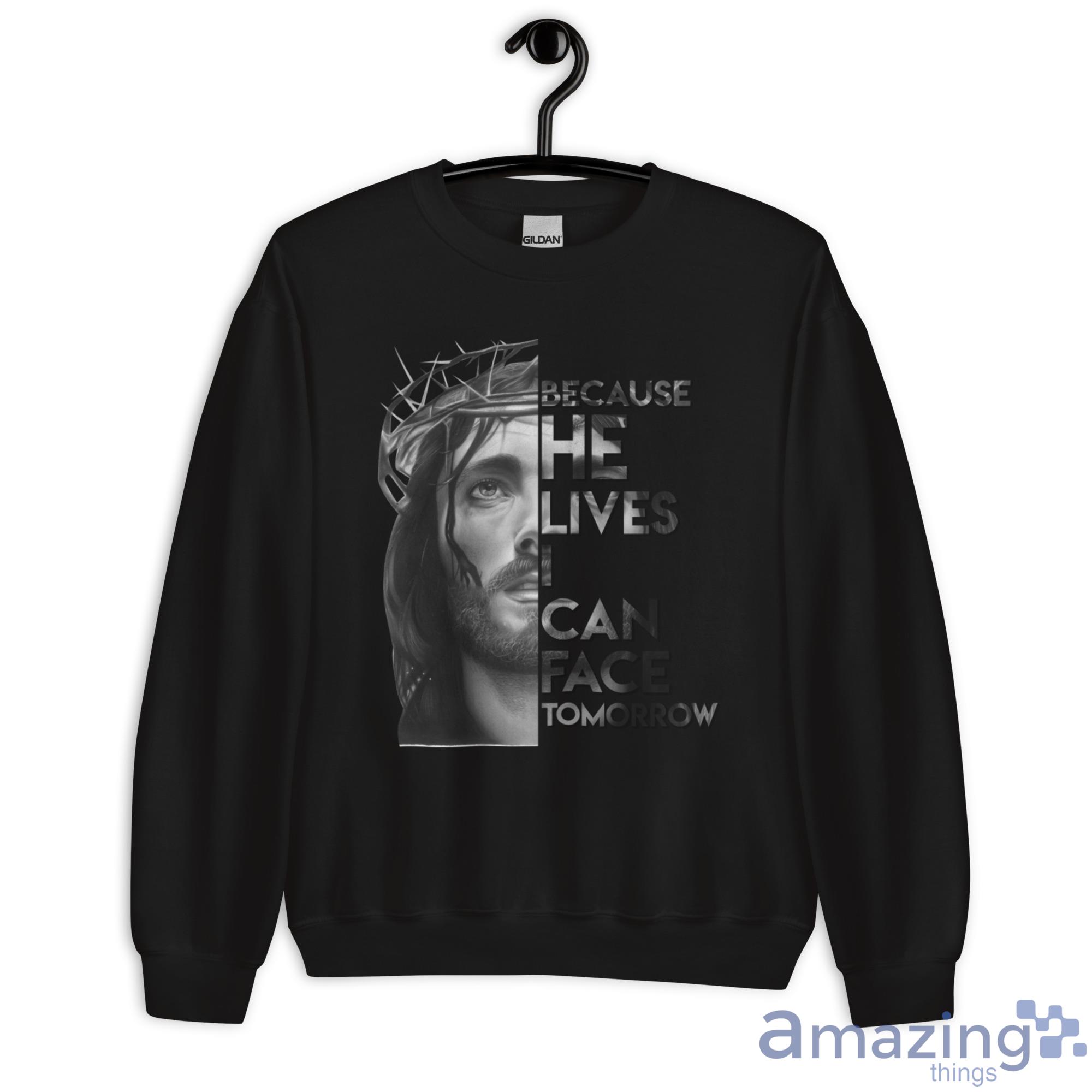 Because He Lives I Can Face Tomorrow Jesus Shirt image Because He Lives I Can Face Tomorrow Jesus Shirt - Unisex Heavy Blend Crewneck Sweatshirt