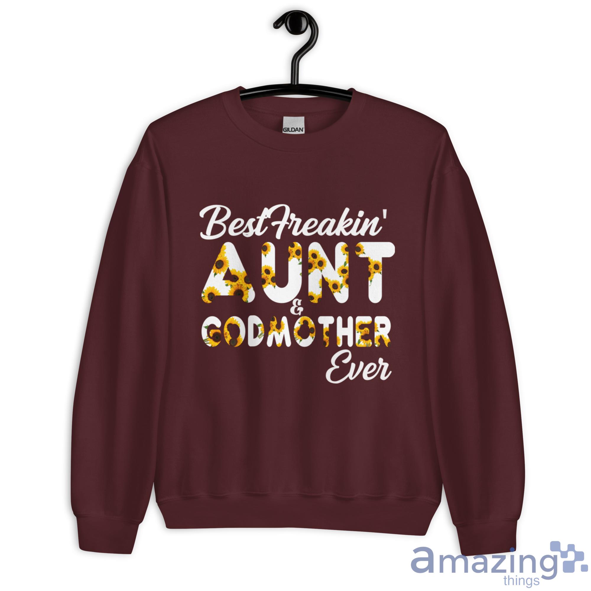 Best Freakin Aunt & Godmother Ever Shirt image Best Freakin Aunt & Godmother Ever Shirt - Unisex Heavy Blend Crewneck Sweatshirt-1