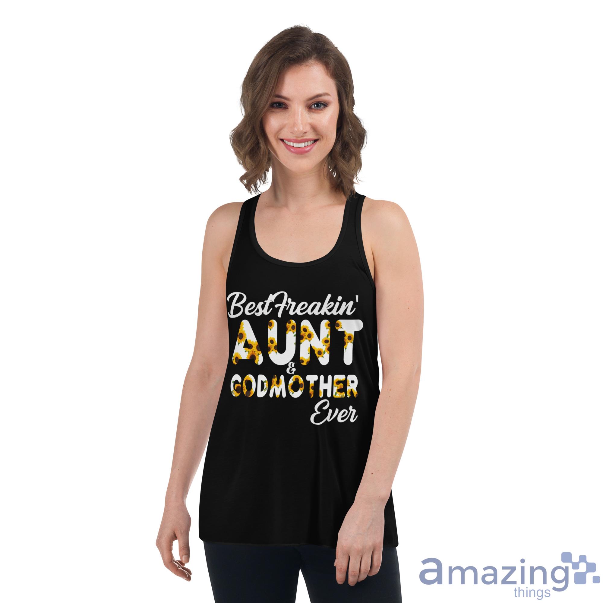 Best Freakin Aunt & Godmother Ever Shirt image Best Freakin Aunt & Godmother Ever Shirt - Womens Flowy Racerback Tank
