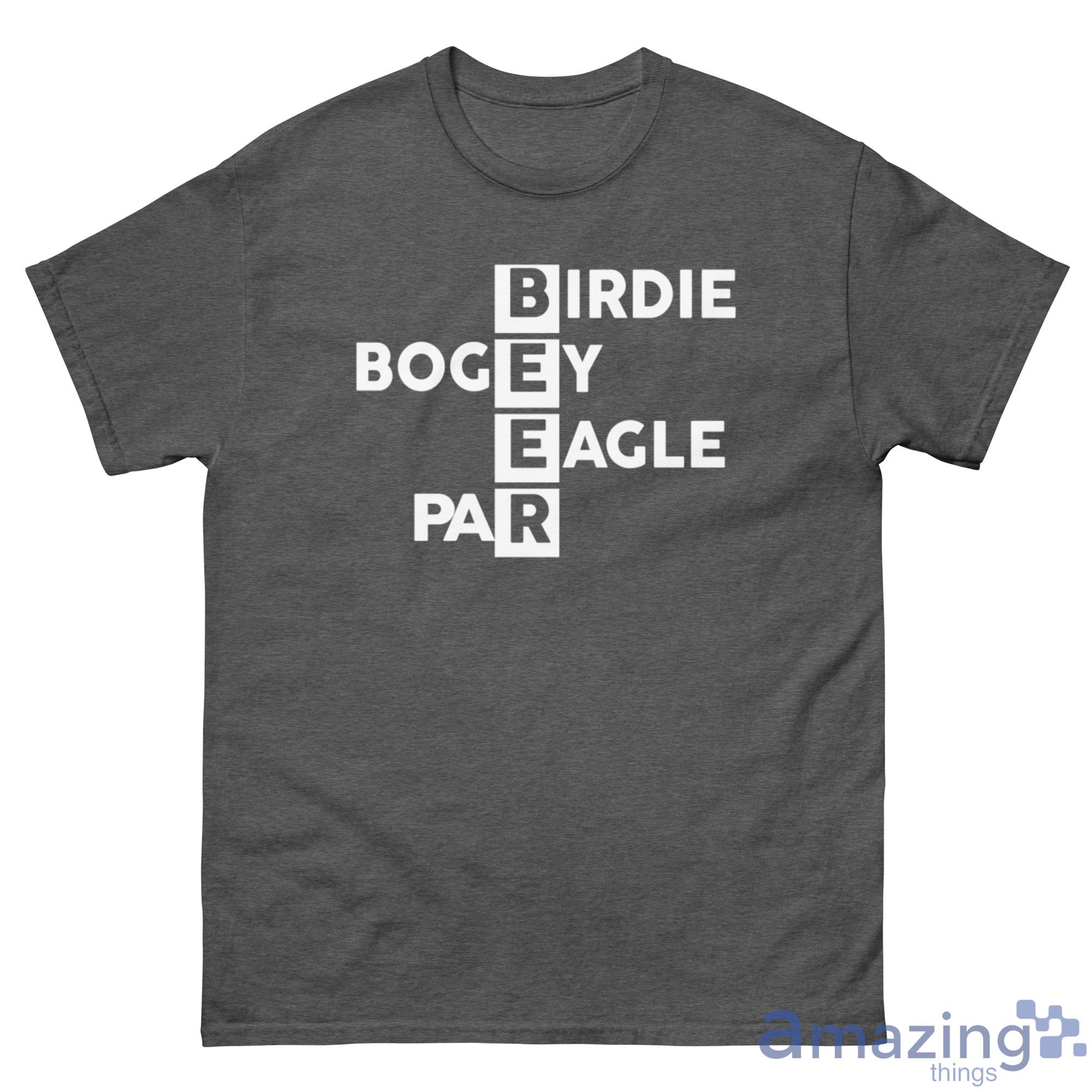 Birdie Bogey Eagle Par Shirt - G500 Men’s Classic Tee-1 Birdie Bogey Eagle Par Shirt - G500 Men’s Classic Tee-1