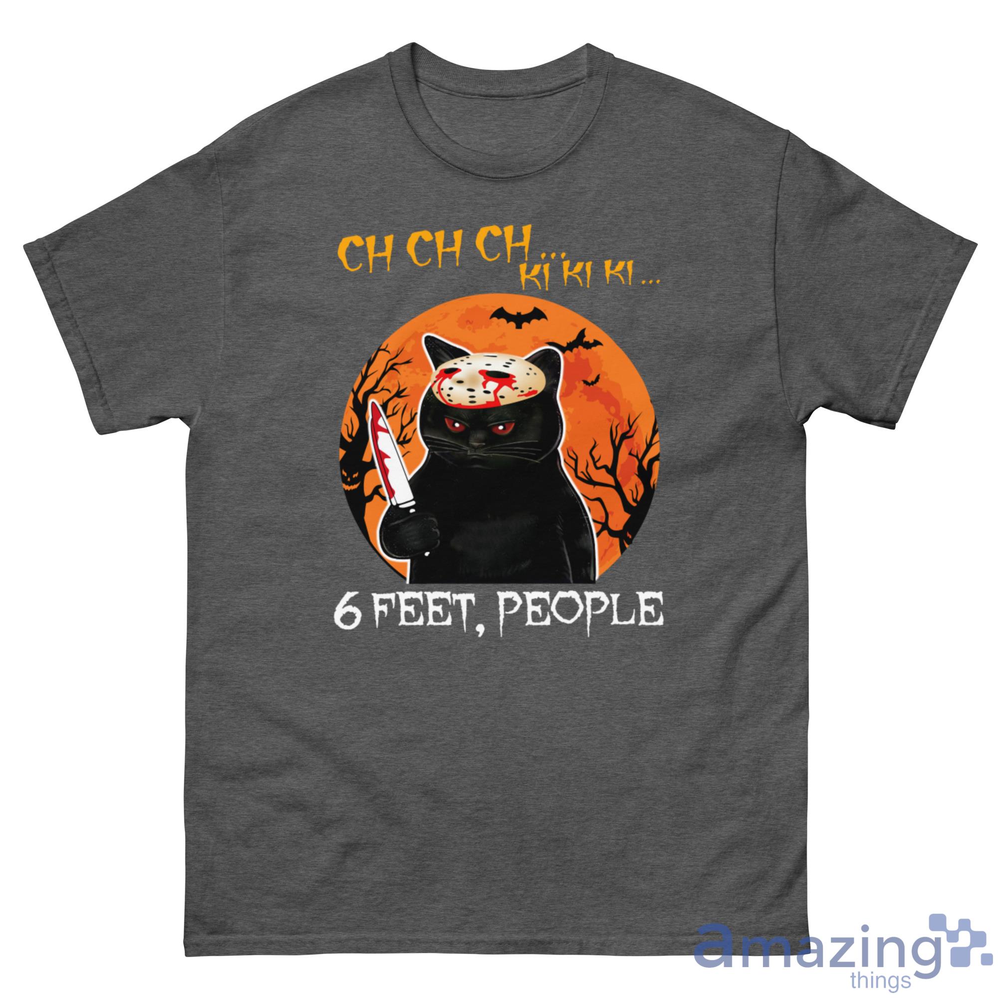 Black Cat Jason Mask Ch Ch Ch 6 Feet People Halloween Shirt - G500 Men’s Classic Tee-1