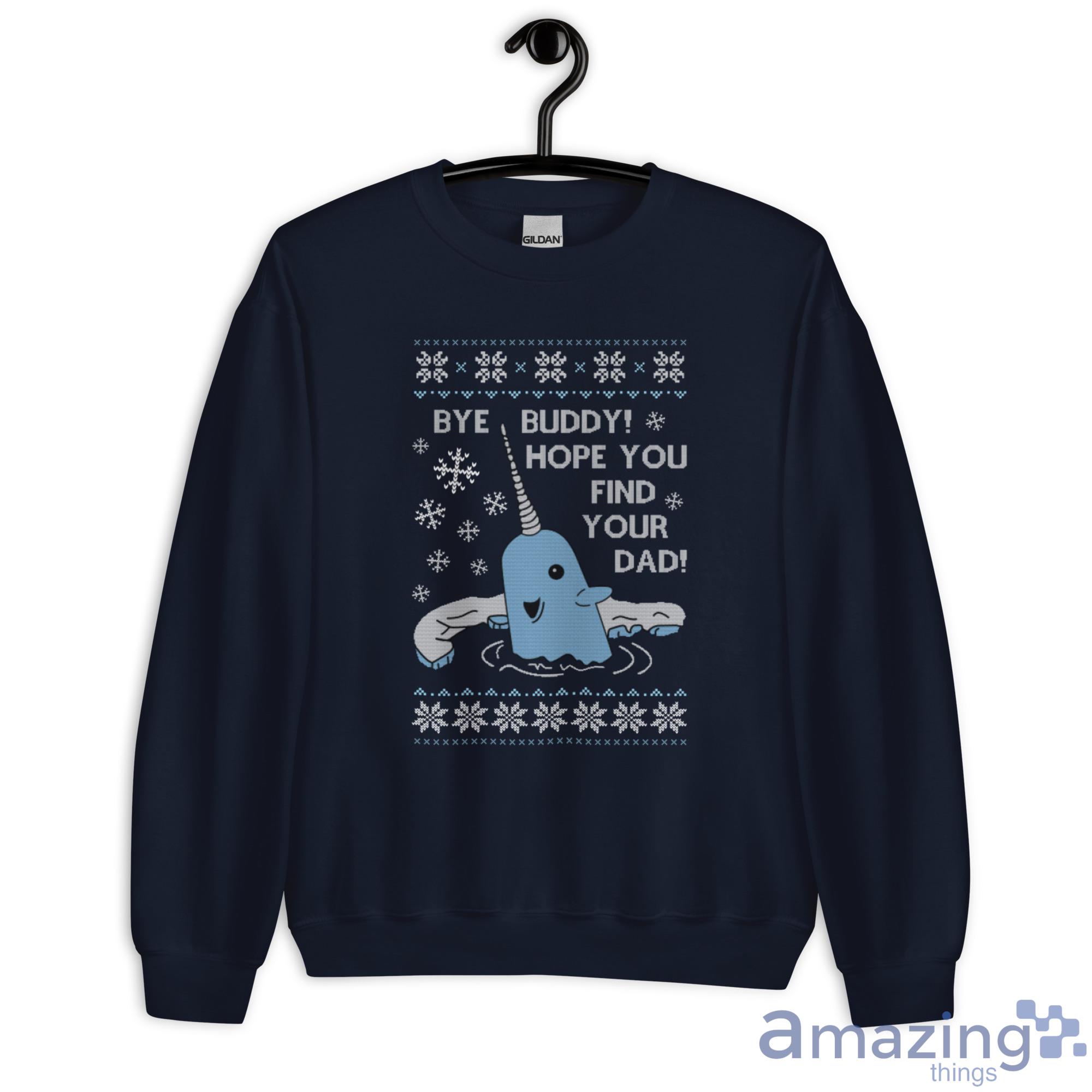 Bye Buddy Hope You Find Your Dad Elf Narwhal Funny Christmas Sweatshirt - G180 Unisex Heavy Blend Crewneck Sweatshirt-1