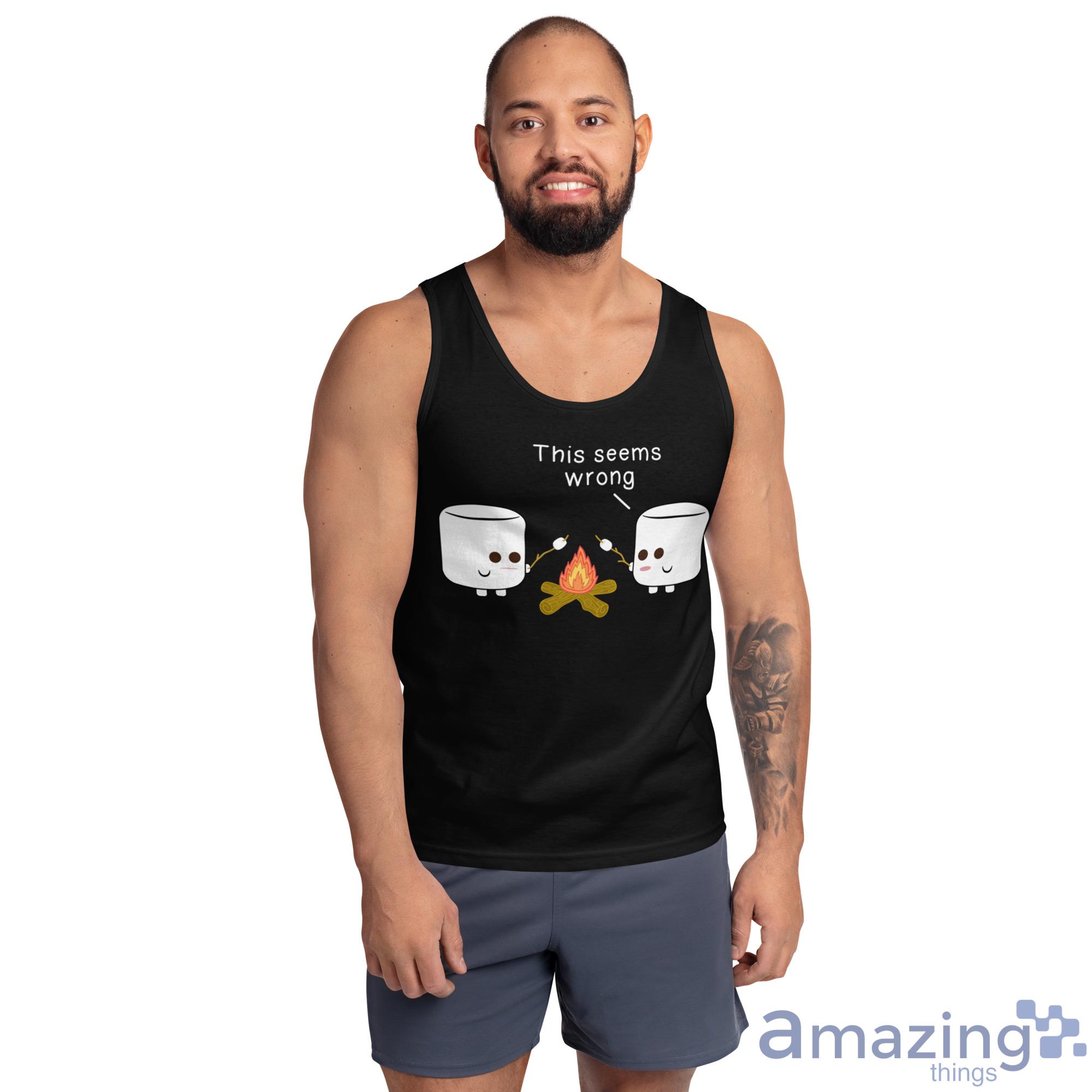 Camping Gif Marshmallow This Seems Wrong Shirt image Camping Gif Marshmallow This Seems Wrong Shirt - Ultra Cotton Tank Top