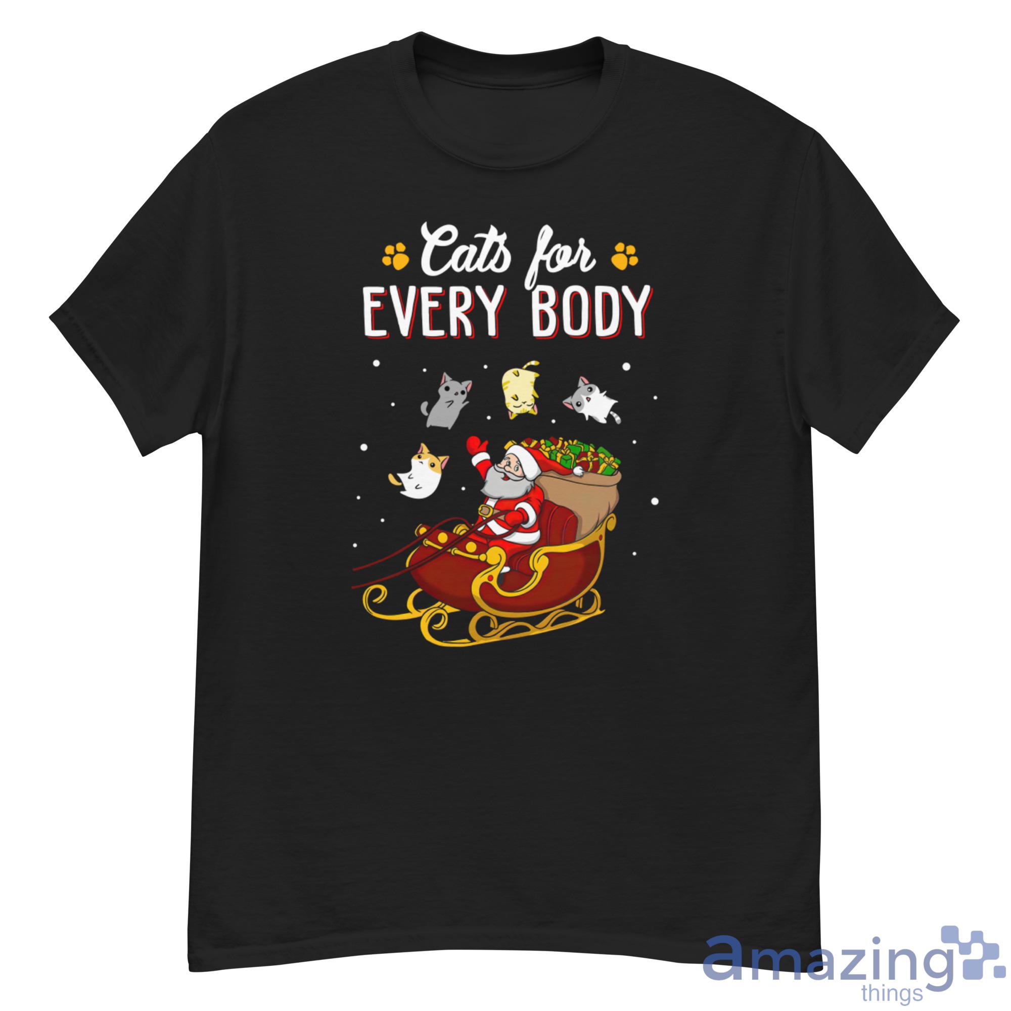 Cats For Everybody Cat Christmas Ugly Christmas Sweatshirt Shirt image Cats For Everybody Cat Christmas Ugly Christmas Sweatshirt Shirt - 500G Men’s Classic Tee Gildan