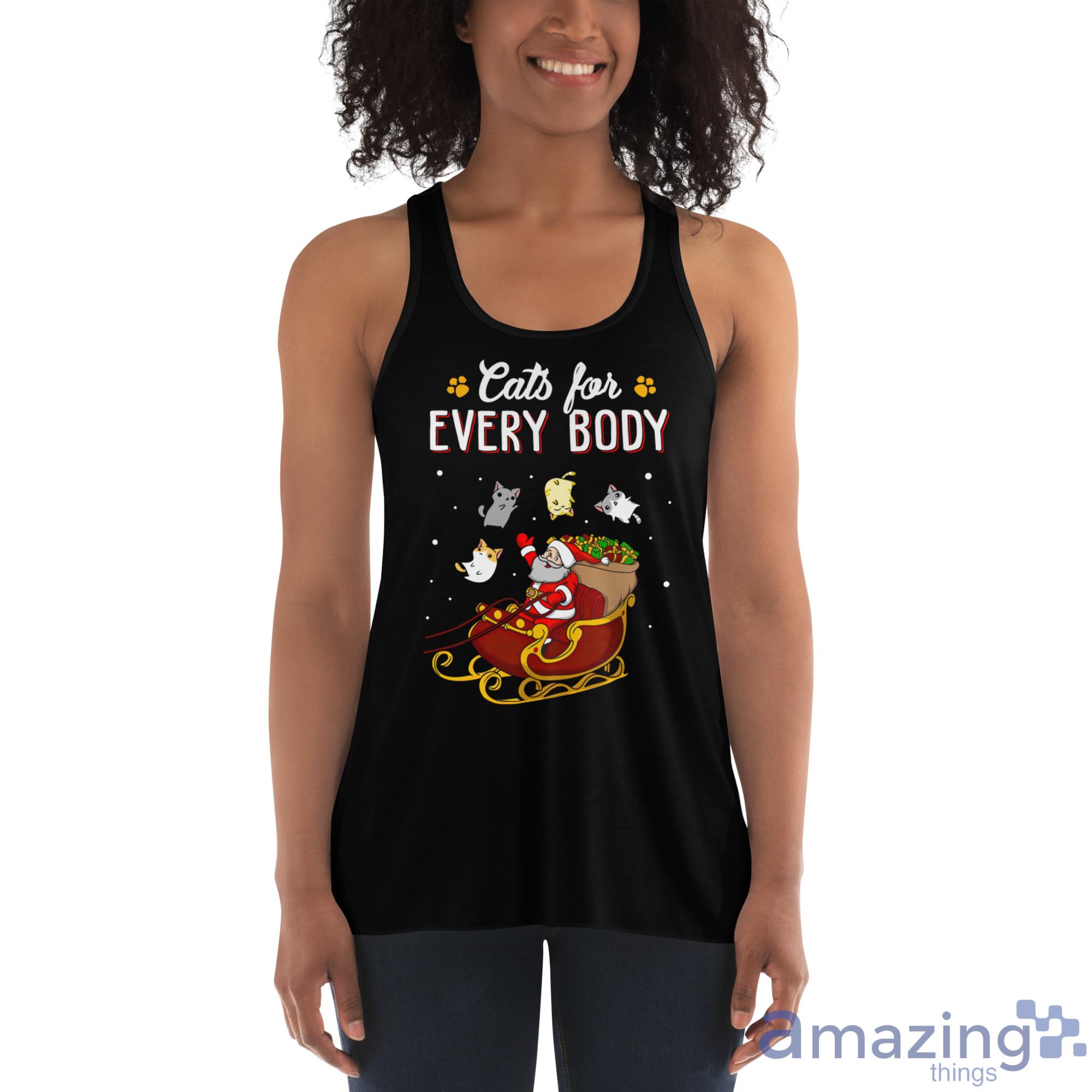 Cats For Everybody Cat Christmas Ugly Christmas Sweatshirt Shirt image Cats For Everybody Cat Christmas Ugly Christmas Sweatshirt Shirt - Womens Flowy Racerback Tank