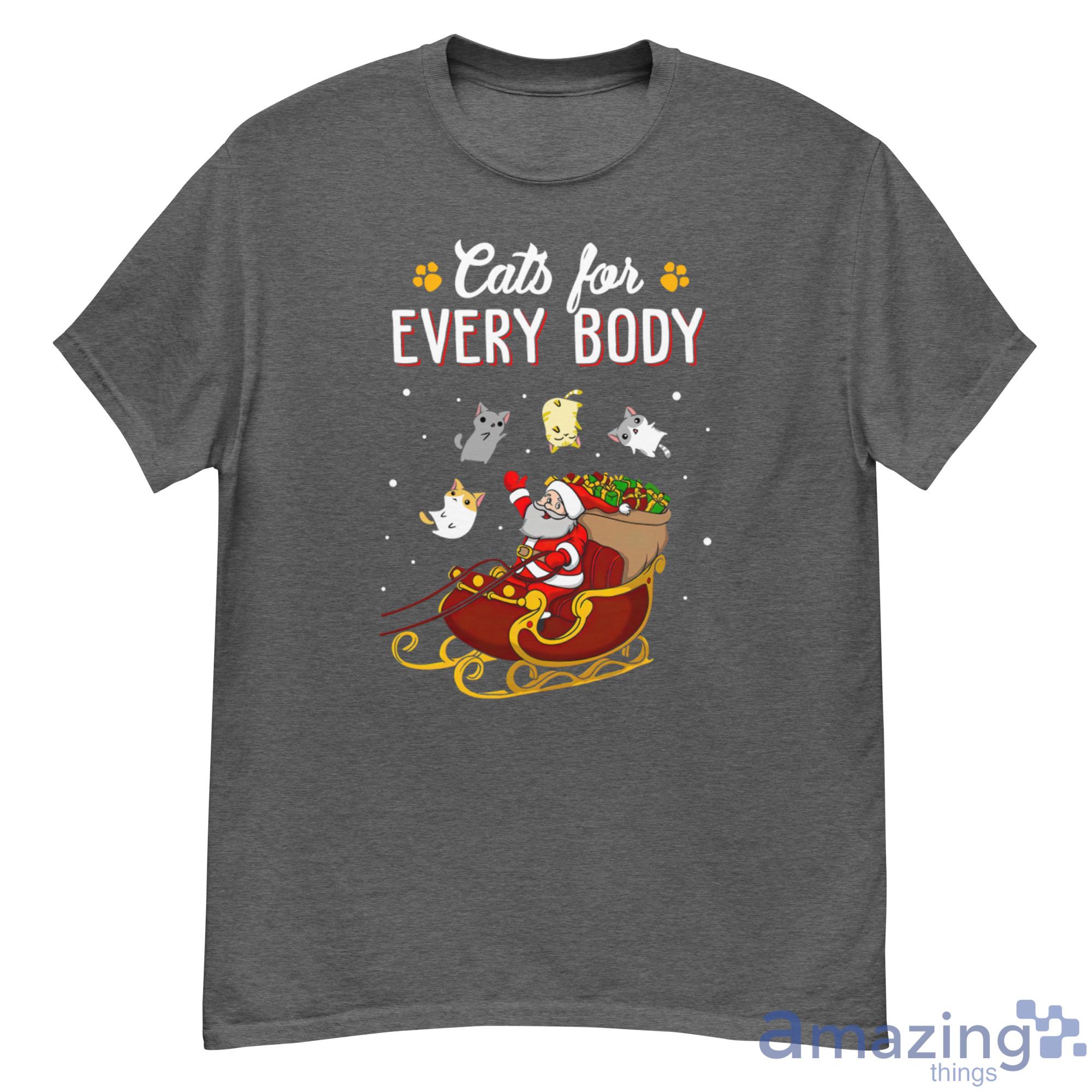 Cats For Everybody Cat Christmas Ugly Christmas Sweatshirt Shirt - 500G Men’s Classic Tee Gildan-1 Cats For Everybody Cat Christmas Ugly Christmas Sweatshirt Shirt - 500G Men’s Classic Tee Gildan-1