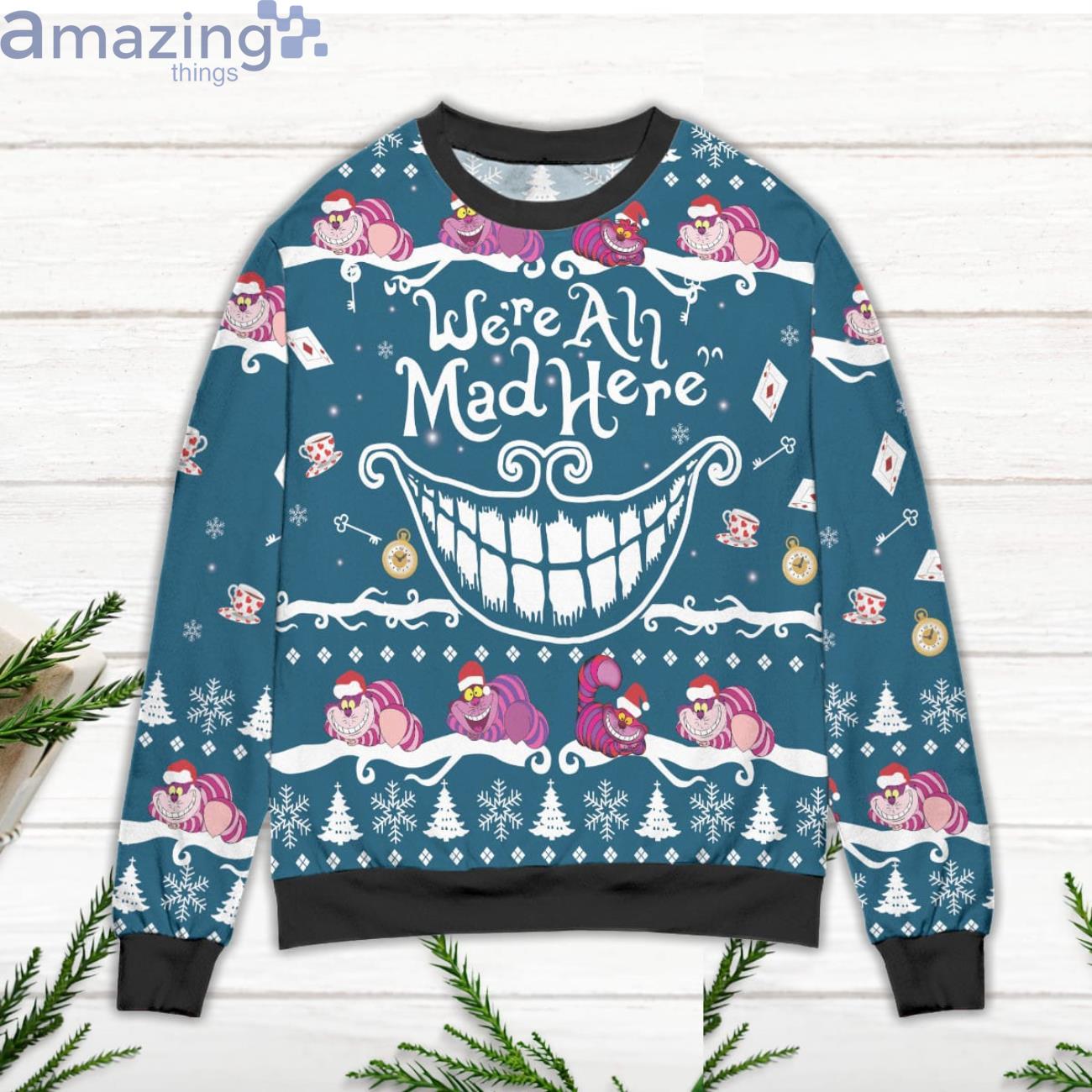 Cheshire Cat We're All Mad Here Ugly Christmas Sweater image Cheshire Cat We're All Mad Here Ugly Christmas Sweater
